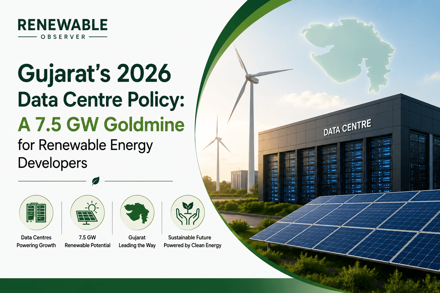 Gujarat’s 2026 Data Centre Policy: A 7.5 GW Goldmine for Renewable Energy Developers